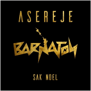 Sak Noel - Aserejé