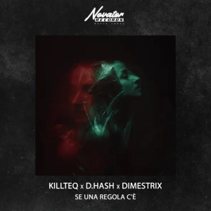 Killteq & D.Hash & Dimestrix - Se Una Regola C'e