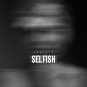 Demchuk - Selfish