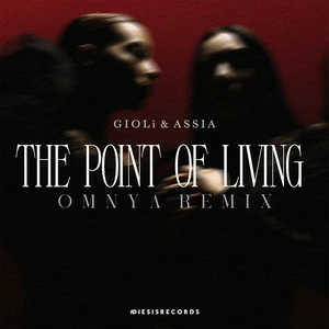 Giolì & Assia - The Point Of Living (Omnya Remix)