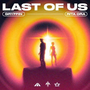 Gryffin & Rita Ora - Last Of Us