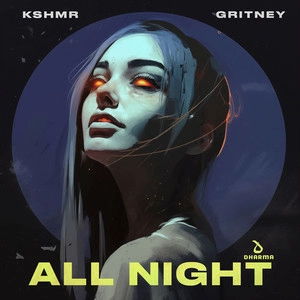 KSHMR & gritney - All Night