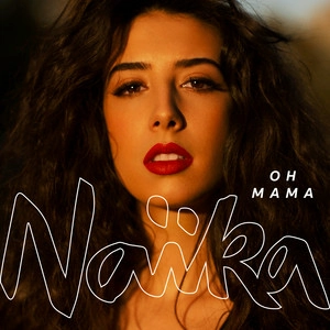 Naïka - Oh Mama