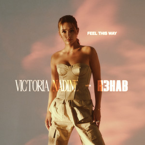 Victoria Nadine & R3hab - Feel This Way