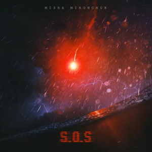 Misha Mironchuk - S.O.S