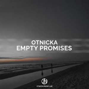 Otnicka - Empty Promises