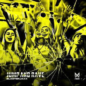 Blasterjaxx - JUMP AND RAVE