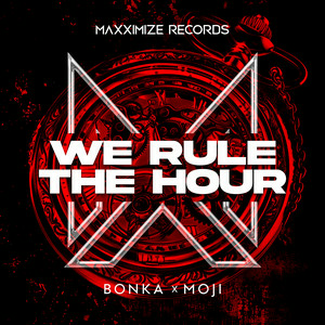 Bonka & Moji - We Rule The Hour