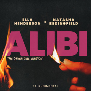 Ella Henderson & Natasha Bedingfield - Alibi (feat. Rudimental) [The Other Girl Version]