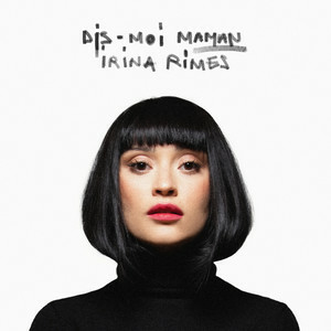 Irina Rimes - Dis-moi Maman