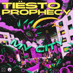 Tiësto & Prophecy - My City