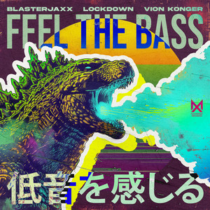 Blasterjaxx & Lockdown & Vion Konger - Feel The Bass