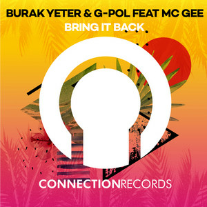 Burak Yeter & G-Pol - Bring It Back (feat. Mc Gee)