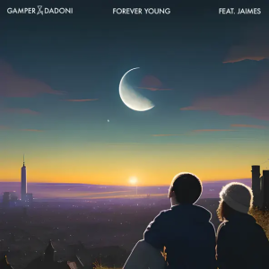 Gamper & Dadoni & Jaimes - Forever Young