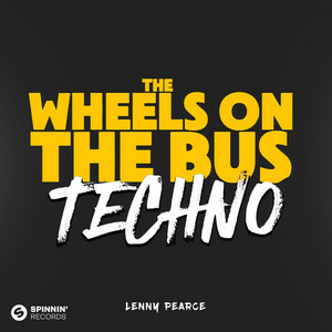 Lenny Pearce - The Wheels On The Bus (TECHNO)