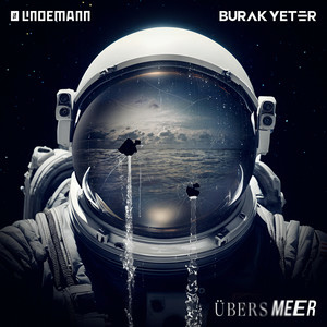 Till Lindemann & Burak Yeter - Übers Meer (Extended Edit)