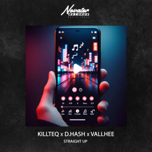 KiLLTEQ & D.Hash & Vallhee - Straight Up