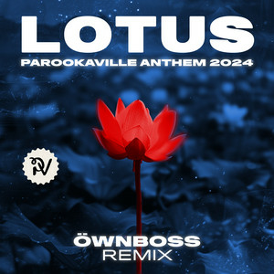 Alle Farben - Lotus (PAROOKAVILLE Anthem 2024) [Öwnboss Remix]