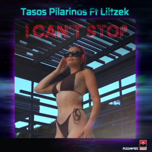 Tasos Pilarinos & Liltzek - I Can't Stop (Radio Edit)