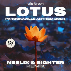 Alle Farben - Lotus (PAROOKAVILLE Anthem 2024) [Neelix & Sighter Remix]