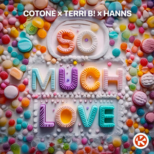 Cotone & Terri B! & HANNS - So Much Love