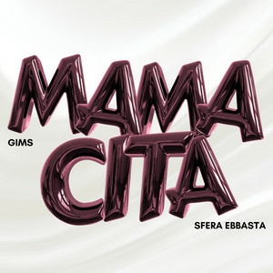 GIMS & Sfera Ebbasta - MAMACITA