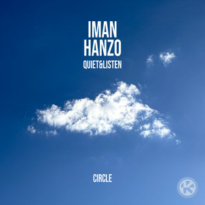 Iman Hanzo & Quiet&Listen - Circle