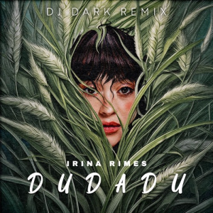 Irina Rimes - Dudadu (Dj Dark Remix)