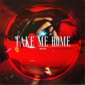 Makar - Take Me Home (Prod. KNGZ & Mauro)