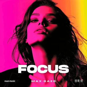 Max Oazo - Focus