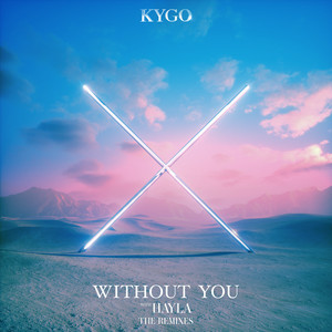 Kygo & HAYLA - Without You (Joel Corry Remix)