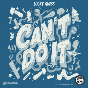 Lucky Guess - Can't Do It