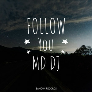 MD Dj - Follow You