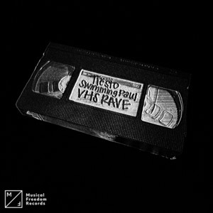 Tiësto & Swimming Paul - VHS RAVE