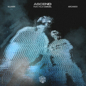 Vluarr & Arcando feat. Felix Samuel - Ascend