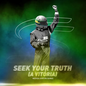 MEDUZA & Ayrton Senna - Seek Your Truth