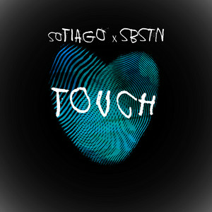 soTiago & SBSTN - Touch