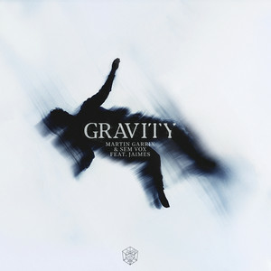 Martin Garrix & Sem Vox & Jaimes - Gravity