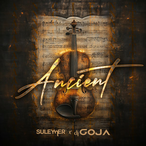 Suleymer & Dj Goja - Ancient