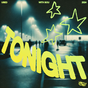 Used - Tonight (feat. Bou)