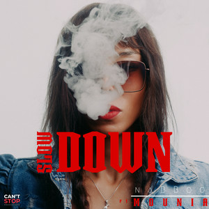 naBBoo & Mounia - Slow Down (Dans Mes Bras)