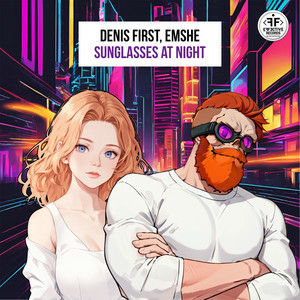 Denis First & EMSHE - Sunglasses at Night