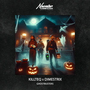 KiLLTEQ & DIMESTRIX - Ghostbusters