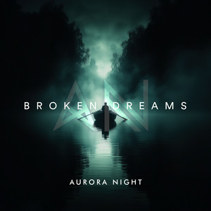 Aurora Night - Broken Dreams