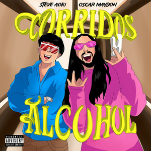 Steve Aoki & Oscar Maydon - Corridos Y Alcohol