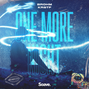 BROHM & KRSTF - One More Night