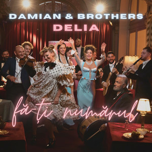 Damian & Brothers & Delia - Fa-ti numarul