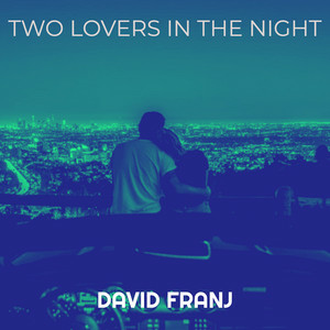 David Franj - Two lovers in the night