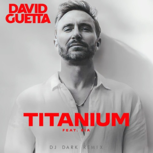 David Guetta - Titanium (feat. Sia) (Dj Dark Remix)