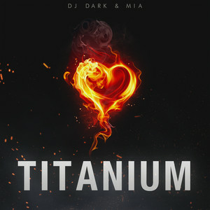 DJ Dark & Mia - Titanium